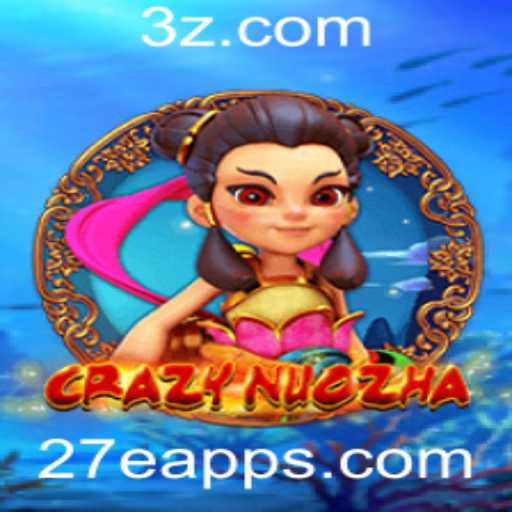Explorando o Mundo de CrazyNuoZha: Um Mergulho no Empolgante Jogo 27e App